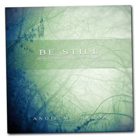 Be Still - Angie McGregor