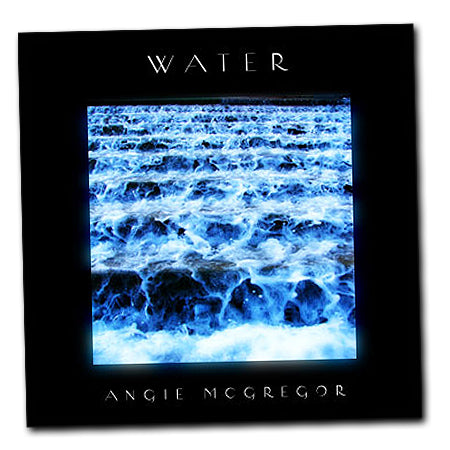 Water - Angie McGregor