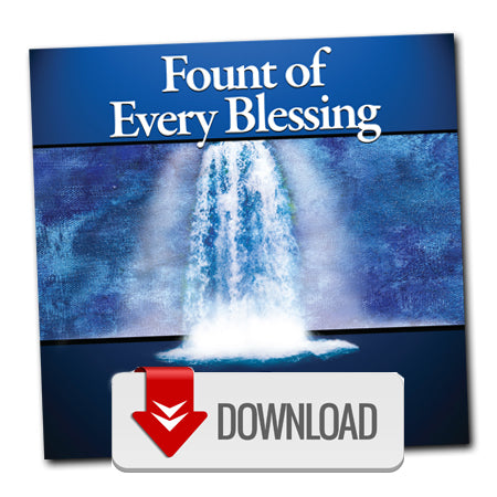 Fount Of Every Blessing - MP3